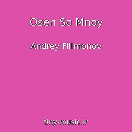کاور آهنگ Osen So Mnoy از Andrey Filimonov
