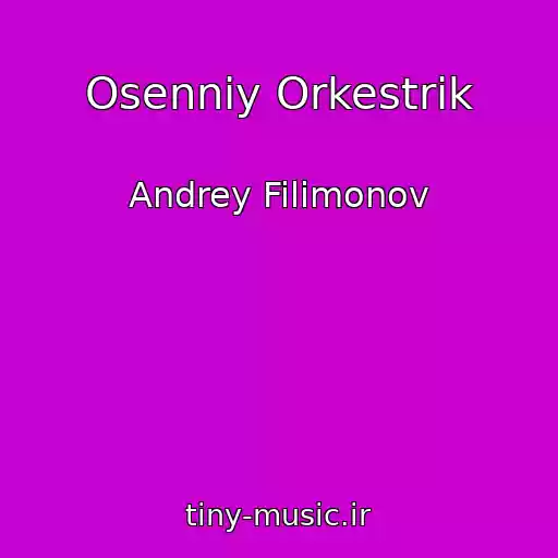 کاور آهنگ Osenniy Orkestrik از Andrey Filimonov