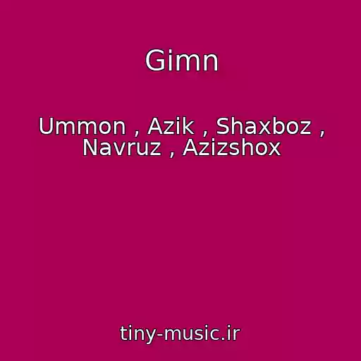 کاور آهنگ Gimn از Ummon , Azik , Shaxboz , Navruz , Azizshox