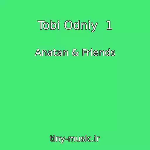 کاور آهنگ Tobі Odnіy  1 از Anatan & Friends