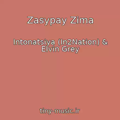کاور آهنگ Zasypay Zima از Intonatsiya (In2Nation) & Elvin Grey