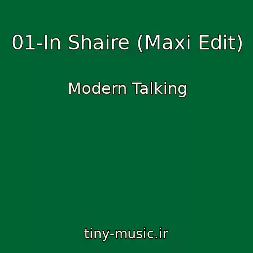 کاور آهنگ 01-In Shaire (Maxi Edit) از Modern Talking
