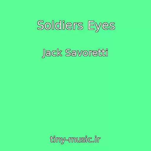 کاور آهنگ Soldiers Eyes از Jack Savoretti