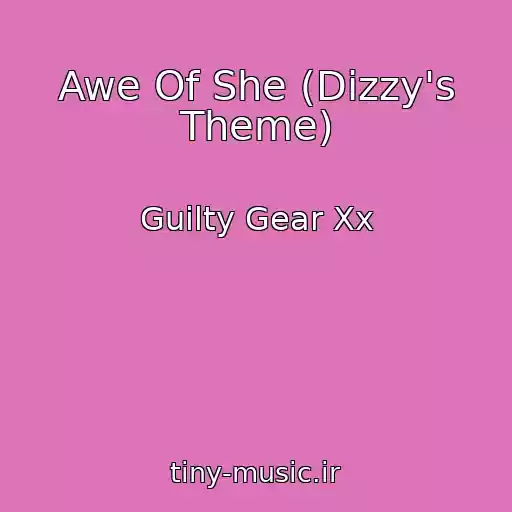 کاور آهنگ Awe Of She (Dizzy's Theme) از Guilty Gear Xx