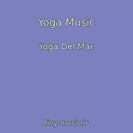 کاور آهنگ Yoga Music از Yoga Del Mar