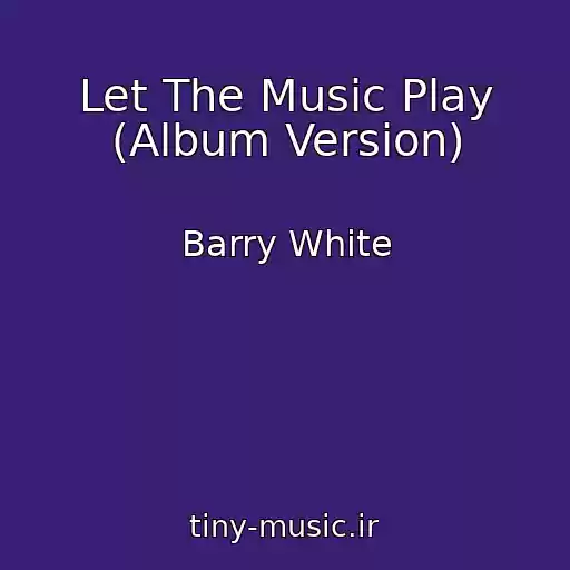کاور آهنگ Let The Music Play (Album Version) از Barry White