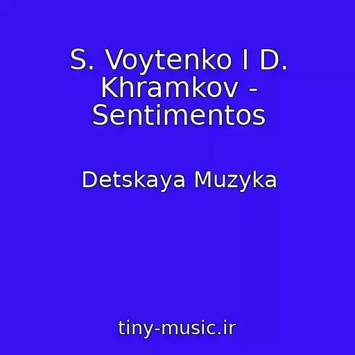 کاور آهنگ S. Voytenko I D. Khramkov - Sentimentos از Detskaya Muzyka