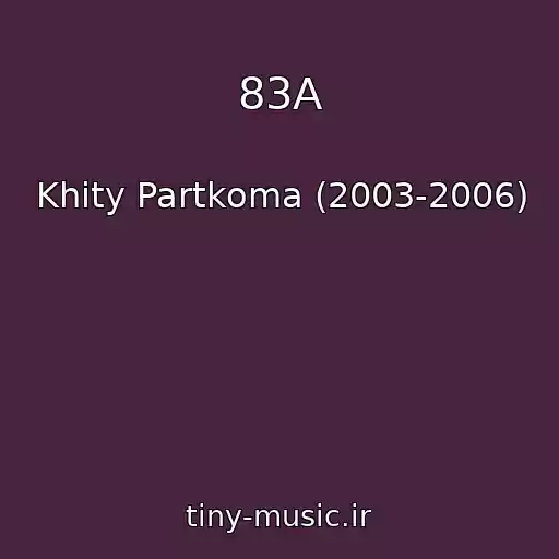 کاور آهنگ 83A از Khity Partkoma (2003-2006)