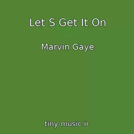 کاور آهنگ Let S Get It On از Marvin Gaye