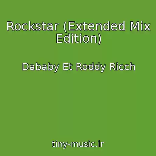 کاور آهنگ Rockstar (Extended Mix Edition) از Dababy Et Roddy Ricch
