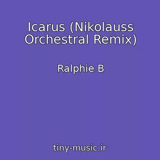 کاور آهنگ Icarus (Nikolauss Orchestral Remix) از Ralphie B