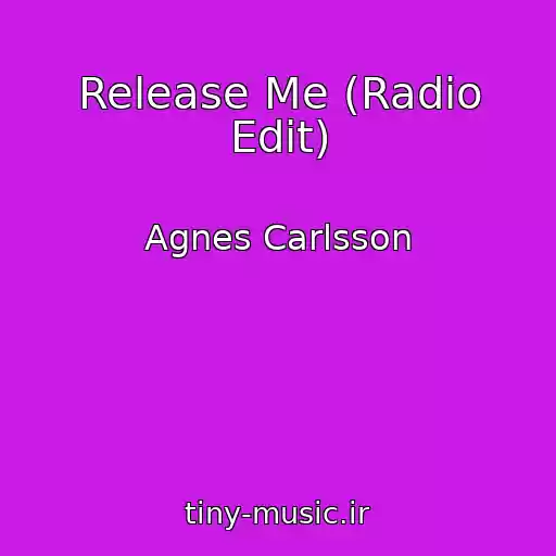 کاور آهنگ Release Me (Radio Edit) از Agnes Carlsson