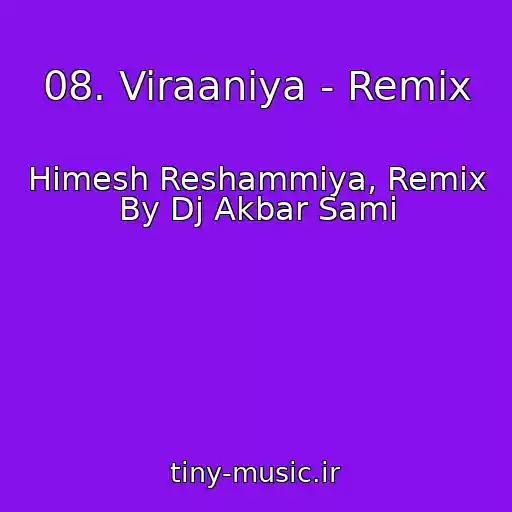 کاور آهنگ 08. Viraaniya - Remix از Himesh Reshammiya, Remix By Dj Akbar Sami