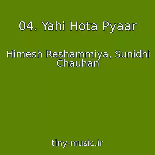 کاور آهنگ 04. Yahi Hota Pyaar از Himesh Reshammiya, Sunidhi Chauhan