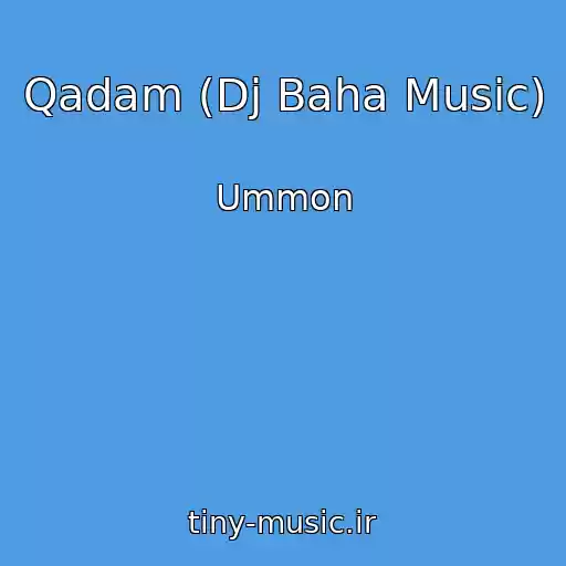 کاور آهنگ Qadam (Dj Baha Music) از Ummon
