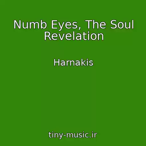 کاور آهنگ Numb Eyes, The Soul Revelation از Harnakis