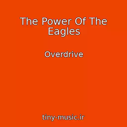 کاور آهنگ The Power Of The Eagles از Overdrive