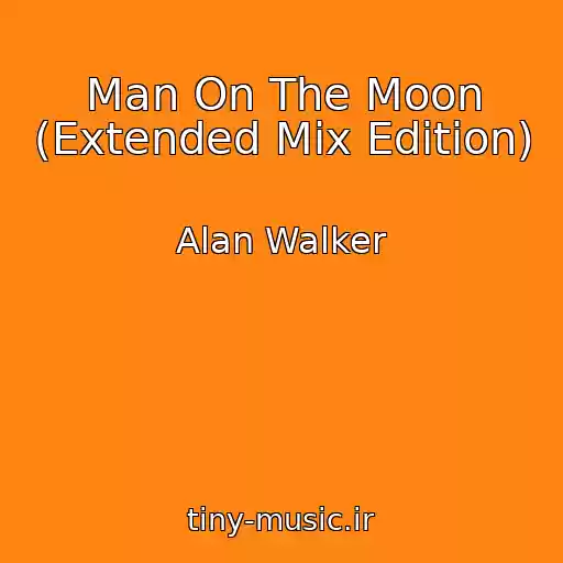 کاور آهنگ Man On The Moon (Extended Mix Edition) از Alan Walker