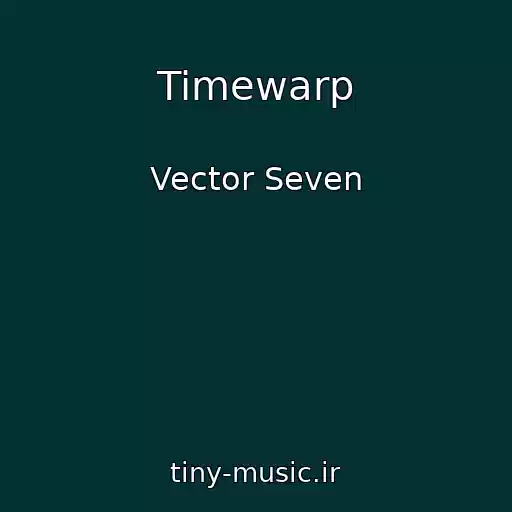 کاور آهنگ Timewarp از Vector Seven