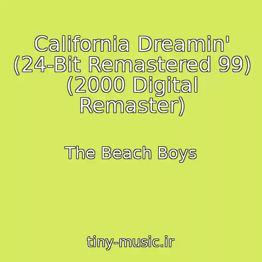 کاور آهنگ California Dreamin' (24-Bit Remastered 99) (2000 Digital Remaster) از The Beach Boys