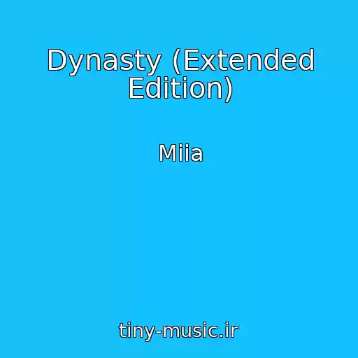 کاور آهنگ Dynasty (Extended Edition) از Miia