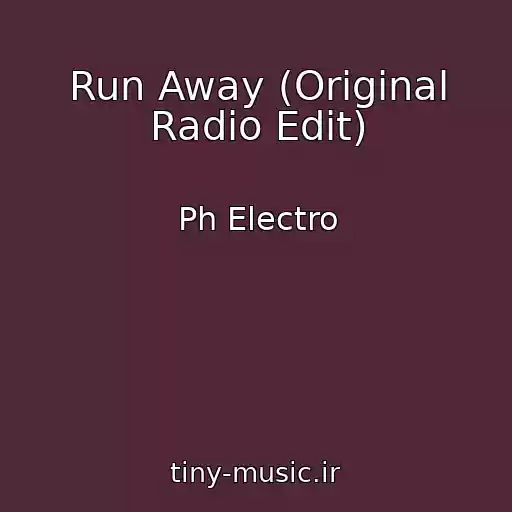 کاور آهنگ Run Away (Original Radio Edit) از Ph Electro