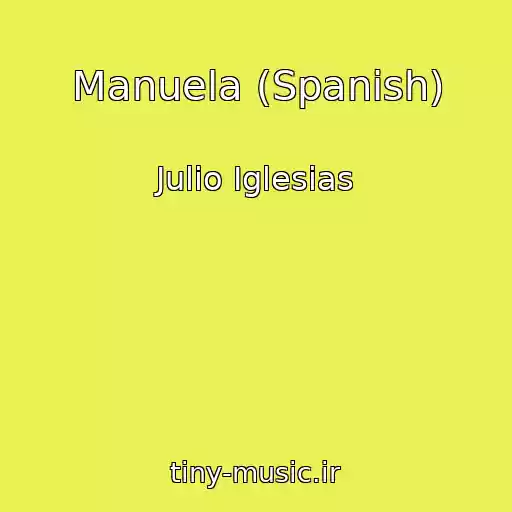 کاور آهنگ Manuela (Spanish) از Julio Iglesias