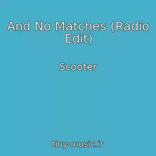 کاور آهنگ And No Matches (Radio Edit) از Scooter