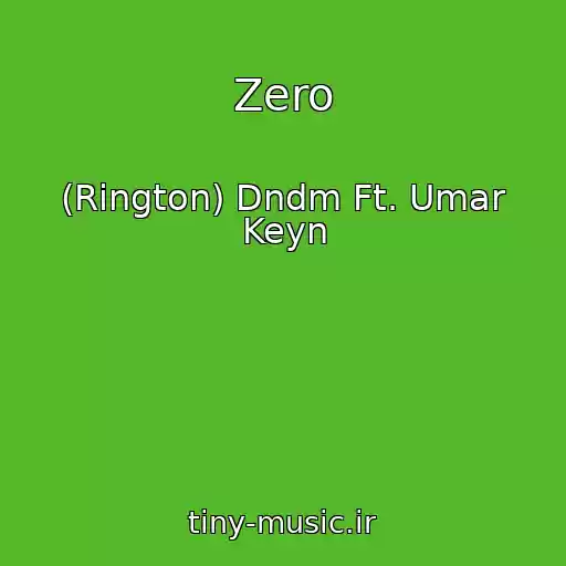کاور آهنگ Zero از (Rington) Dndm Ft. Umar Keyn