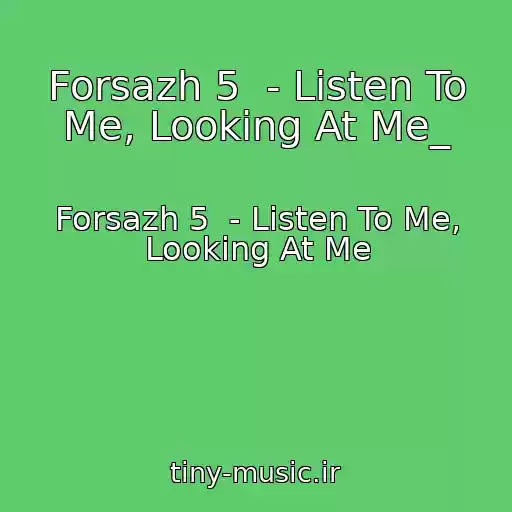 کاور آهنگ Forsazh 5  - Listen To Me, Looking At Me_ از Forsazh 5  - Listen To Me, Looking At Me