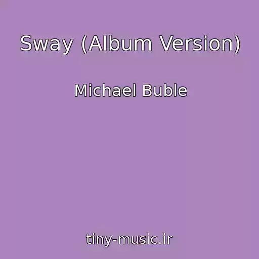 کاور آهنگ Sway (Album Version) از Michael Buble
