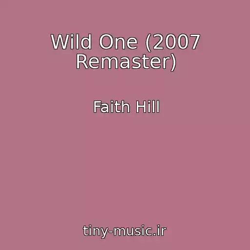 کاور آهنگ Wild One (2007 Remaster) از Faith Hill