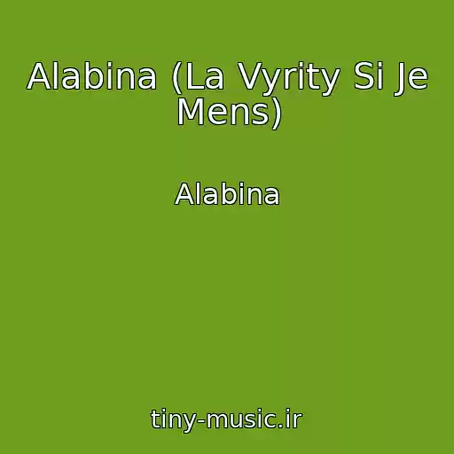 کاور آهنگ Alabina (La Vyrity Si Je Mens) از Alabina