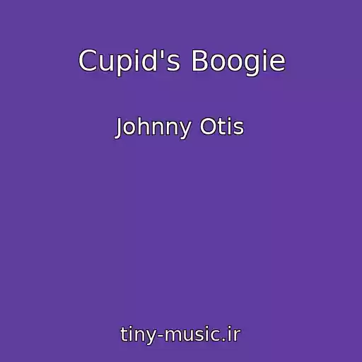 کاور آهنگ Cupid's Boogie از Johnny Otis