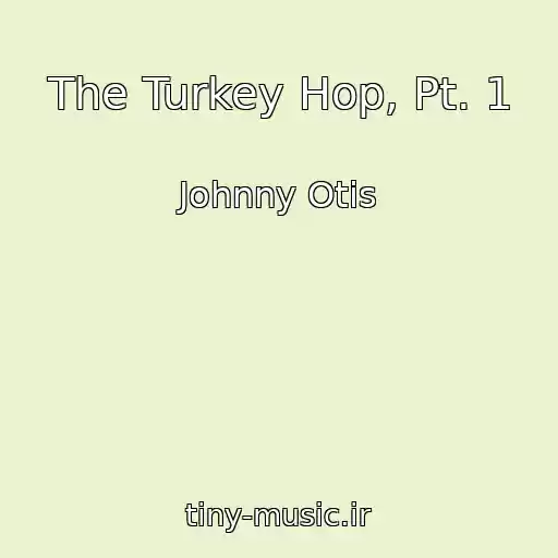 کاور آهنگ The Turkey Hop, Pt. 1 از Johnny Otis