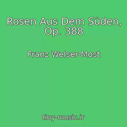 کاور آهنگ Rosen Aus Dem Süden, Op. 388 از Franz Welser-Most