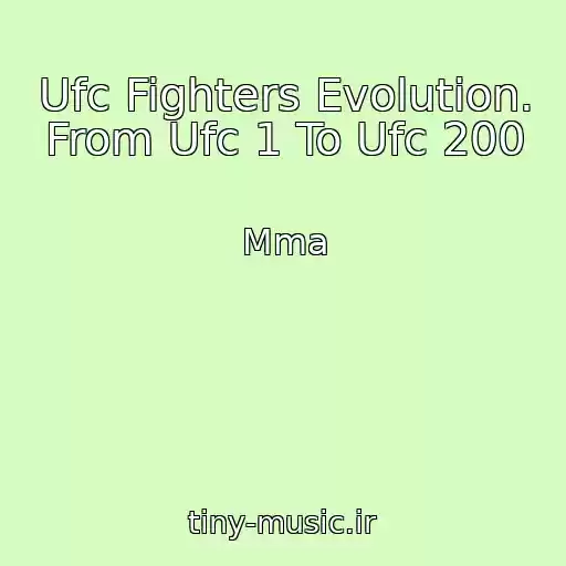 کاور آهنگ Ufc Fighters Evolution. From Ufc 1 To Ufc 200 از Mma