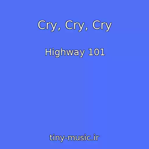 کاور آهنگ Cry, Cry, Cry از Highway 101