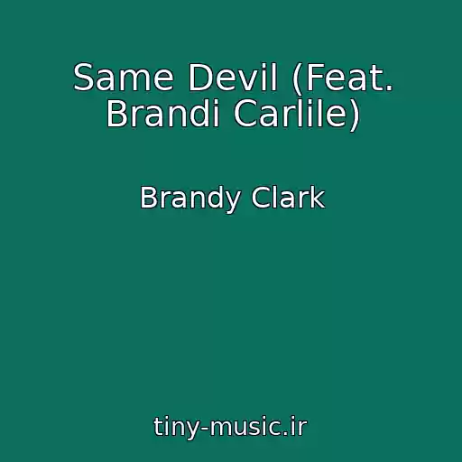 کاور آهنگ Same Devil (Feat. Brandi Carlile) از Brandy Clark