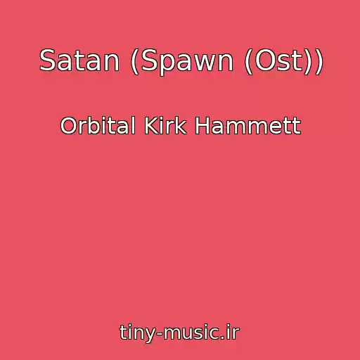 کاور آهنگ Satan (Spawn (Ost)) از Orbital Kirk Hammett