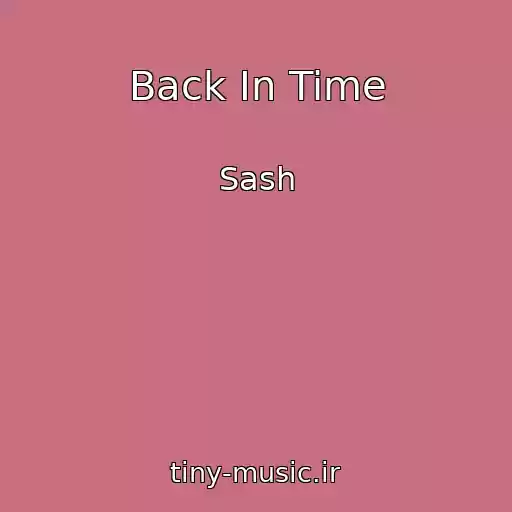 کاور آهنگ Back In Time از Sash
