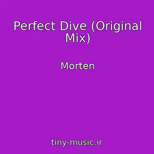 کاور آهنگ Perfect Dive (Original Mix) از Morten