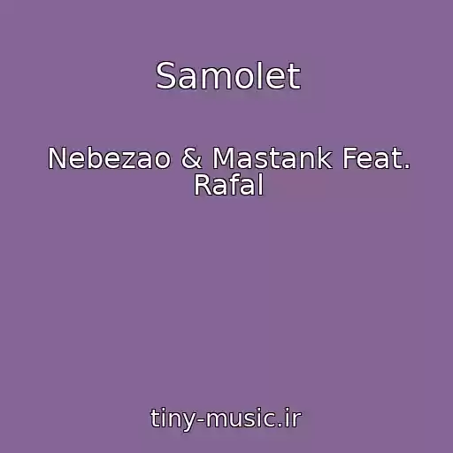 کاور آهنگ Samolet از Nebezao & Mastank Feat. Rafal