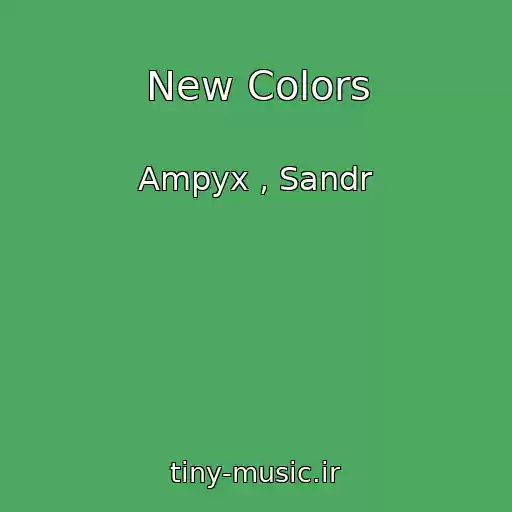 کاور آهنگ New Colors از Ampyx , Sandr