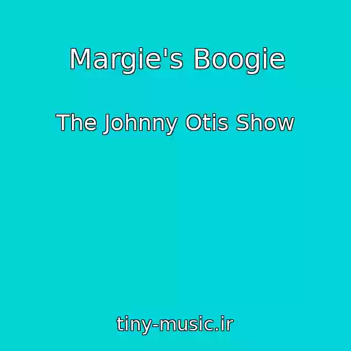 کاور آهنگ Margie's Boogie از The Johnny Otis Show