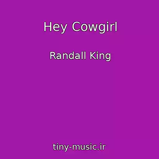 کاور آهنگ Hey Cowgirl از Randall King
