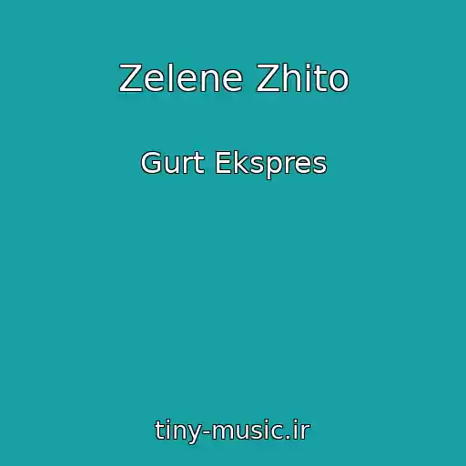 کاور آهنگ Zelene Zhito از Gurt Ekspres