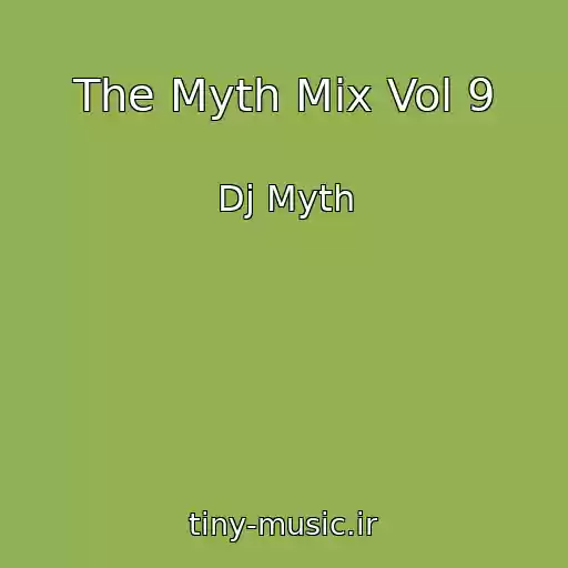 کاور آهنگ The Myth Mix Vol 9 از Dj Myth