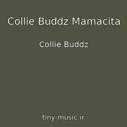 کاور آهنگ Collie Buddz Mamacita از Collie Buddz