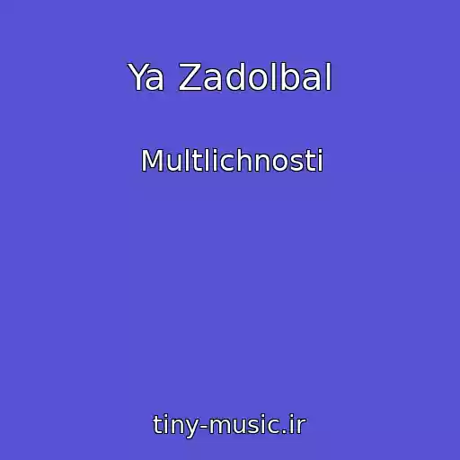 کاور آهنگ Ya Zadolbal از Multlichnosti